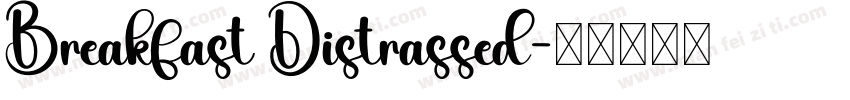 Breakfast Distrassed字体转换